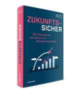 Anja Funk: Zukunftssicher #25. Mit Innovationen vom Risiko zum Wettbewerbsvorteil