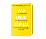 Ulrike Hinrichs, Ingo Krocke: Das Neue Kapital. Unsere Chance für Deutschlands nächstes Wirtschaftswunder.