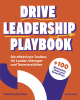 Dominik Kenzler: Drive Leadership Playbook. Die effektivste Toolbox für Leader, Manager und Teamverstärker.