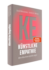 David Matusiewicz, Jochen A. Werner: Künstliche Empathie. Wenn Maschinen Gefühle zeigen.