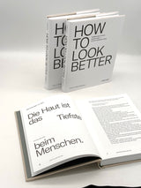 Volker Steinkraus: HOW TO LOOK BETTER. 10 Maximen für eine schöne Haut – und ein besseres Leben.