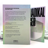 Frederik G. Pferdt: Radikal besser. Entfache den Zukunftsgeist, der in dir steckt