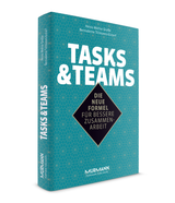 H.-W. Große & B. Tillmanns-Estorf: Tasks & Teams. Die neue Formel für bessere Zusammenarbeit.