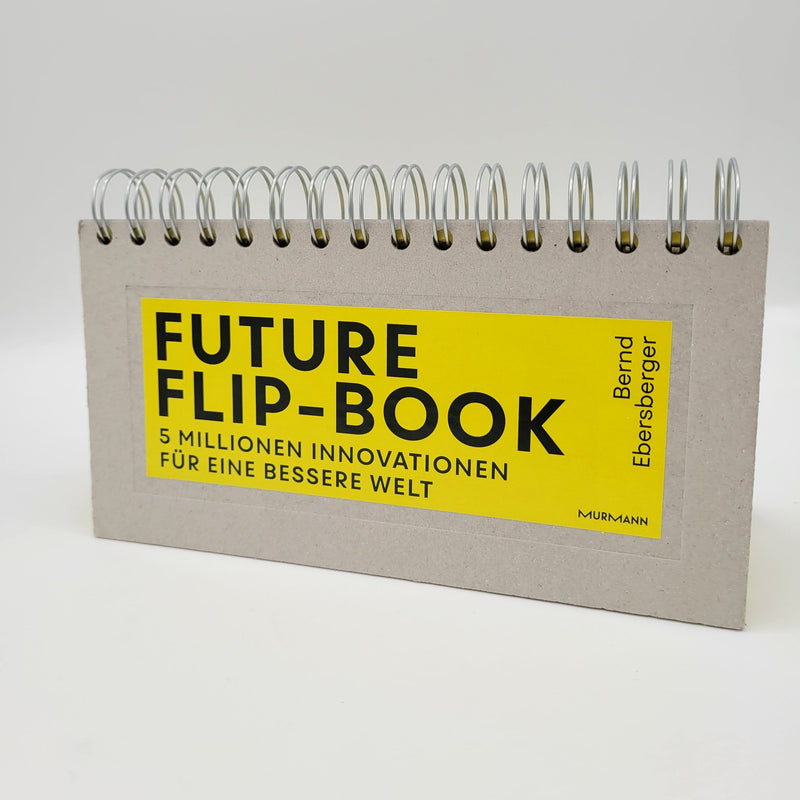 Future Flip-Book. 5 Millionen Innovationen für eine bessere Welt