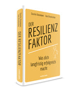 Ines Bruckschen, Carolin Giesemann: Der Resilienzfaktor. Was dich langfristig erfolgreich macht