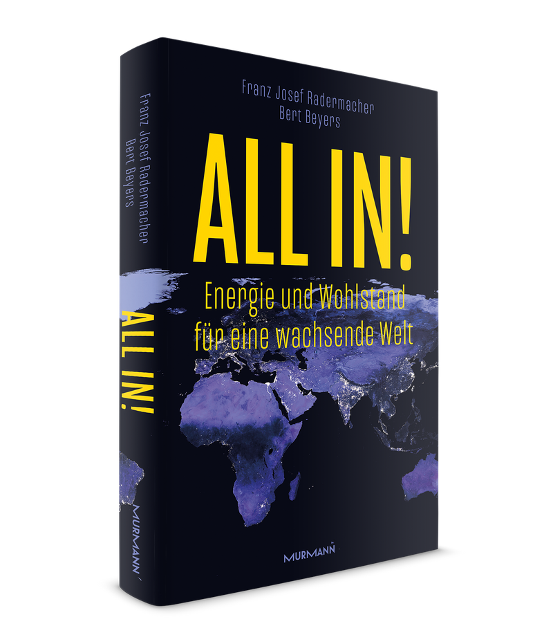 Franz Josef Radermacher, Bert Beyers: All in! Energie und Wohlstand für eine wachsende Welt