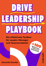 Dominik Kenzler: Drive Leadership Playbook. Die effektivste Toolbox für Leader, Manager und Teamverstärker.