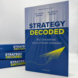 Oliver Greiner, Nikolai Brosch: Strategy decoded. Wie Unternehmen Lust auf Zukunft bekommen