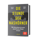 Ansgar Baums, Thomas Ramge: Die Stunde der Nashörner. Wie Unternehmen die neuen geopolitischen Risiken managen.