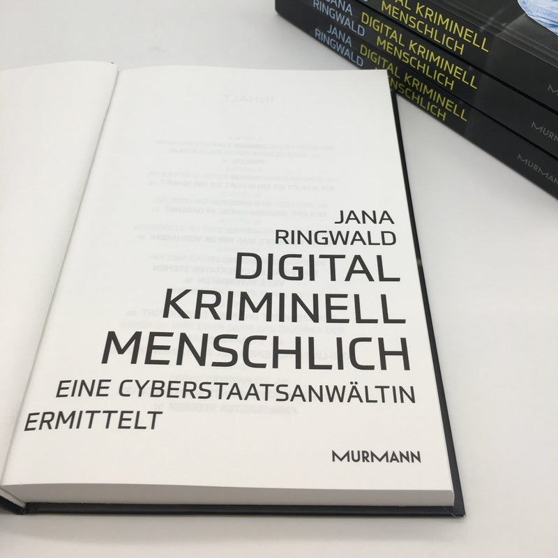 Jana Ringwald: Digital. Kriminell. Menschlich. Eine Cyberstaatsanwältin ermittelt