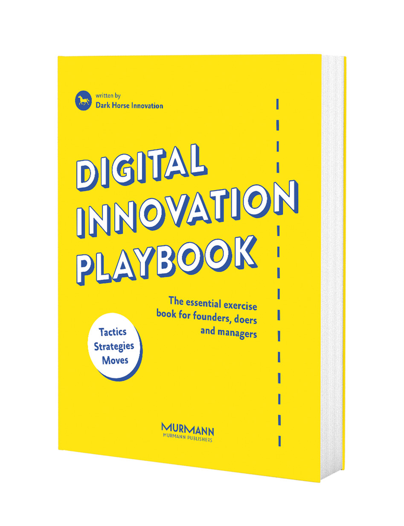 Dark Horse Innovation: Digital Innovation Playbook, englische Version