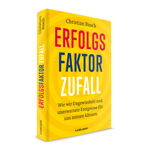 Christian Busch: Erfolgsfaktor Zufall