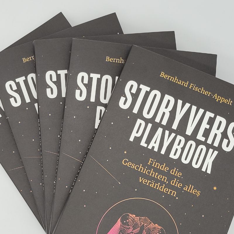 Bernhard Fischer Appelt: Storyverse Playbook. Finde die Geschichten, die alles verändern.